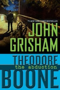 THEODOREBOONE:THEABDUCTION.(PENGUINUSA)(GRISHAM) - GRISHAMJOHN (PENGUIN) - HIPERnatural.COM