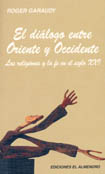 DIALOGOENTREORIENTEYOCCIDENTE - GARAUDY,ROGER (ELALMENDRO,Ediciones) - HIPERnatural.COM