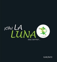 OH!LALUNA.(ALBUMILUSTRADO) - BATTUTERIC (KOKINOSEDITORIAL) - HIPERnatural.COM