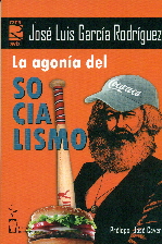AGONIADELSOCIALISMO - GARCIARODRIGUEZ,JOSELUIS (IRREVERENTES,ediciones) - HIPERnatural.COM