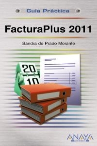 FACTURAPLUS2011.(GUIASPRACTICAS) - PRADOMORANTESANDRADE (ANAYAMULTIMEDIA) - HIPERnatural.COM