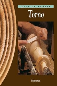 TORNO.(AULADEMADERA) - GILBERTVINCENC/LOPEZJOSEP (PARRAMON) - HIPERnatural.COM