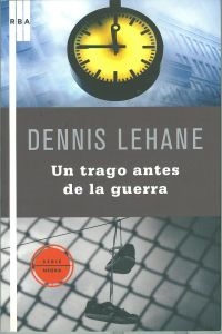 TRAGOANTESDELAGUERRA,UN.(SERIENEGRA) - LEHANEDENNIS (RBA) - HIPERnatural.COM