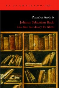 JOHANNSEBASTIANBACH.(ACANTILADO) (ACANTILADOEDITORIAL) - HIPERnatural.COM