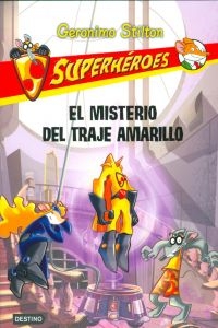 MISTERIODELTRAJEAMARILLO,EL.(SUPERHEROESSTILTON)6. - STILTONGERONIMO (DESTINOINFANTIL) - HIPERnatural.COM