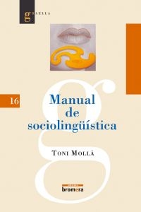 MANUALDESOCIOLINGUISTICA(GRAELLA)(CAT) - MOLLATONI (BROMERAEDICIONS) - HIPERnatural.COM
