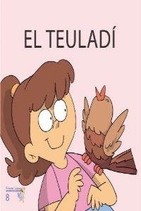 TEULADI,EL.(MICALETMAJUSCULA)(CAT)8. - SOLERTERESA (BROMERAEDICIONS) - HIPERnatural.COM