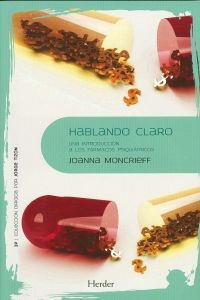 HABLANDOCLARO:UNAINTRODUCCIONFARMACOSPSIQUIATRICOS - MONCRIEFFJOANNA (HERDER) - HIPERnatural.COM