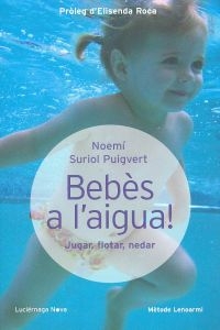 BEBESALAIGUA!.(NOVA)(CAT) - SURIOLPUIGVERTNOEMI (LUCIERNAGACATALAN) - HIPERnatural.COM